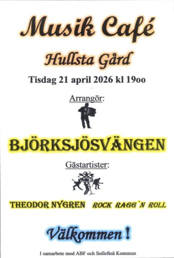 21/4 Björksjösvängen Musikcafé Kl. 19:00